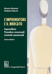 L imprenditore e il mercato. Imprenditore, procedure concorsuali, contratti commerciali