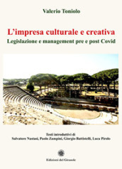 L impresa culturale e creativa. Legislazione e manegement pre e post Covid