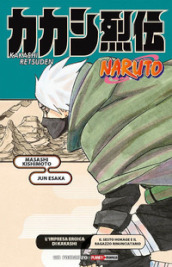 L impresa eroica di Kakashi. Il sesto Hokage e il ragazzo rinunciatario. Naruto