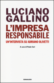 L impresa responsabile. Un intervista su Adriano Olivetti