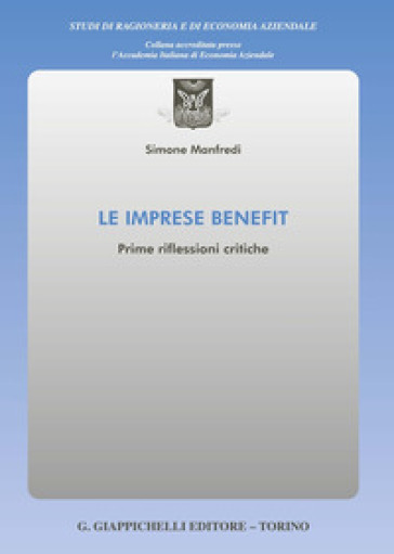 Le imprese benefit. Prime riflessioni critiche - Simone Manfredi
