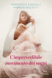 L imprevedibile movimento dei sogni