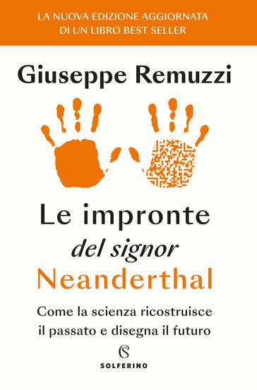 Le impronte del signor Neanderthal - Giuseppe Remuzzi