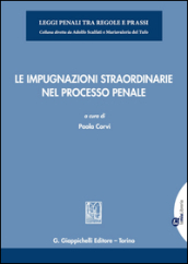 Le impugnazioni straordinarie nel processo penale. Con aggiornamento online