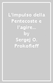 L impulso della Pentecoste e l agire del Cristo nel sociale