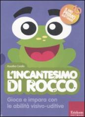 L incantesimo di Rocco. Gioca e impara con le abilità visivo-uditive. Con CD-ROM