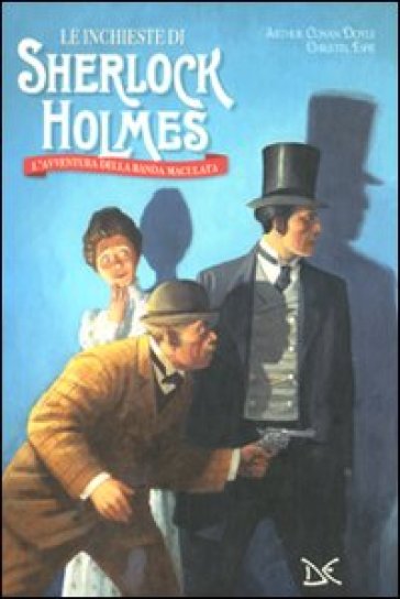 Le inchieste di Sherlock Holmes. L'avventura della banda maculata. Ediz. illustrata - Arthur Conan Doyle - Christel Espié