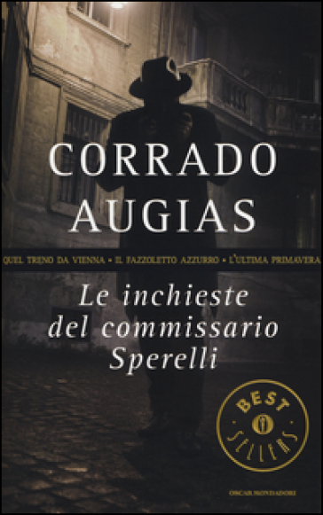 Le inchieste del commissario Sperelli: Quel treno da Vienna-Il fazzoletto azzurro-L'ultima primavera - Corrado Augias