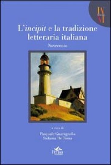 L'incipit e la tradizione letteraria. 4.Novecento