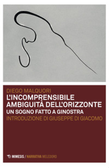 L'incomprensibile ambiguità dell'orizzonte. Un sogno fatto a Ginostra - Diego Malquori