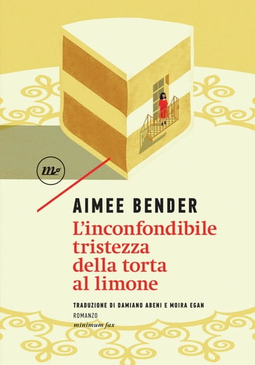 L'inconfondibile tristezza della torta al limone - Aimee Bender