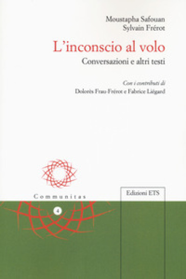 L'inconscio al volo. Conversazioni e altri testi - Moustapha Safouan - Sylvain Frérot