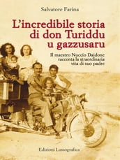 L incredibile storia di don Turiddu u gazzusaru