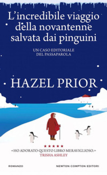 L'incredibile viaggio della novantenne salvata dai pinguini - Hazel Prior