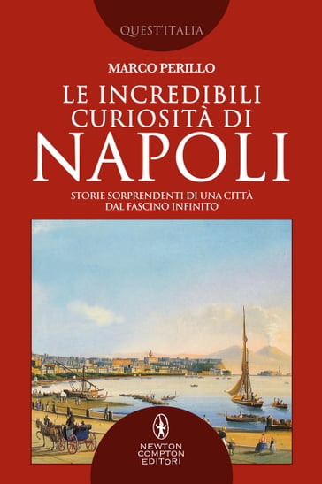 Le incredibili curiosità di Napoli - Marco Perillo