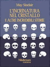 L incrinatura nel cristallo e altre incredibili storie