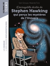 L incroyable destin de Stephen Hawking qui perça les mystères de l Univers