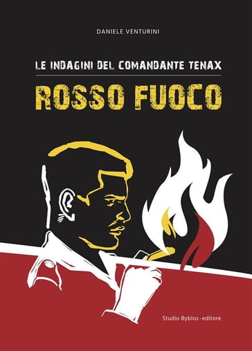 Le indagini del comandante Tenax - Rosso Fuoco - Daniele Venturini