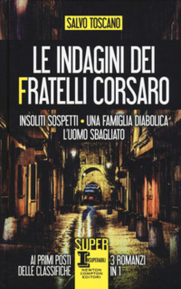 Le indagini dei fratelli Corsaro: Insoliti sospetti-Una famiglia diabolica-L'uomo sbagliato - Salvo Toscano