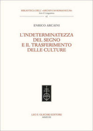 L'indeterminatezza del segno e il trasferimento delle culture - Enrico Arcaini