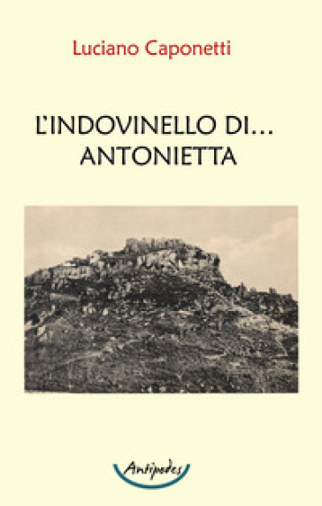 L' indovinello di... Antonietta - Luciano Caponetti