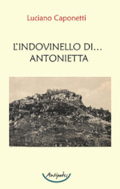 L  indovinello di... Antonietta