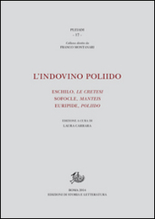 L indovino Poliido. Eschilo «Le cretesi», Sofocle «Manteis», Euripide «Poliido»