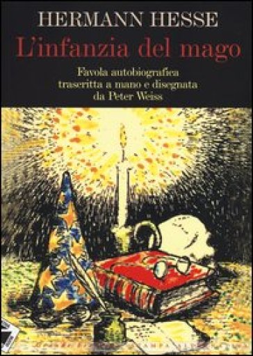 L'infanzia del mago. Ediz. illustrata - Hermann Hesse