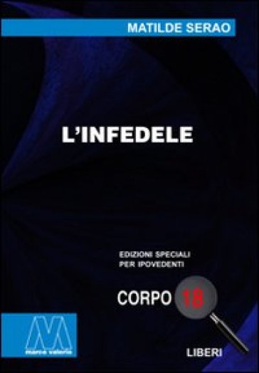 L'infedele. Ediz. per ipovedenti - Matilde Serao