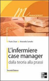 L infermiere case manager. Dalla teoria alla prassi