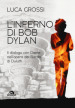 L inferno di Bob Dylan. Il dialogo con Dante nell opera del Bardo di Duluth