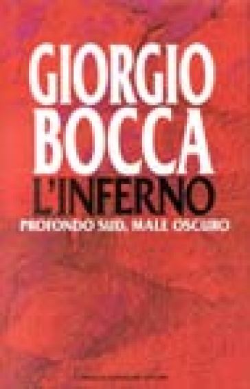 L'inferno. Profondo Sud, male oscuro - Giorgio Bocca