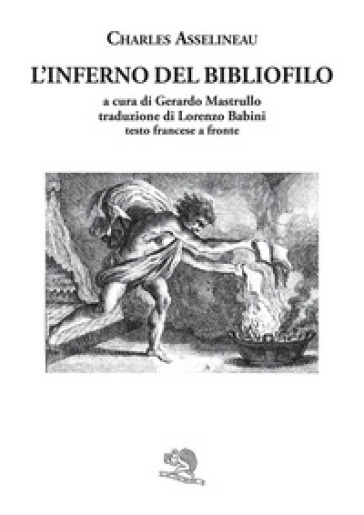 L'inferno del bibliofilo. Testo a fronte francese - Charles Asselineau