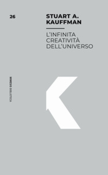 L'infinita creatività dell'universo - Stuart Kauffman