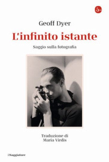 L'infinito istante. Saggio sulla fotografia - Geoff Dyer