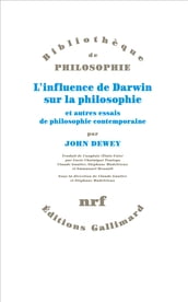 L influence de Darwin sur la philosophie et autres essais de philosophie contemporaine
