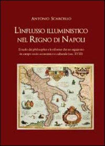 L'influsso illuministico nel Regno di Napoli - Antonio Scarcello | 