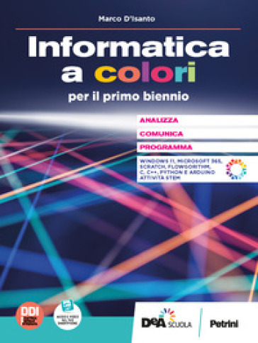 L'informatica a colori. Per le Scuole superiori. Con e-book. Con espansione online - Marco D