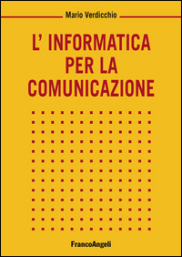 L'informatica per la comunicazione - Mario Verdicchio