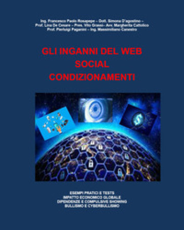 Gli inganni del web social condizionamenti - Francesco Paolo Rosapepe