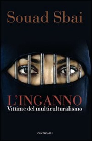 L'inganno. Vittime del multiculturalismo - Souad Sbai