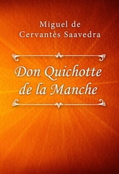 L ingénieux hidalgo Don Quichotte de la Manche