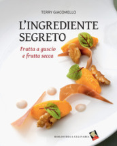 L ingrediente segreto. Frutta a guscio e frutta secca