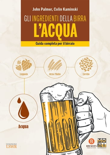 Gli ingredienti della birra: l'acqua - Colin Kaminski - John Palmer