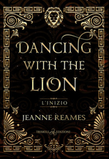 L'inizio. Dancing with the lion - Jeanne Reames