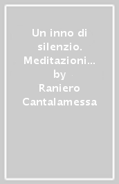 Un inno di silenzio. Meditazioni sul Padre