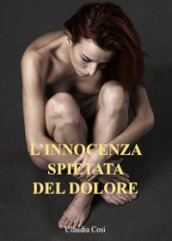 L innocenza spietata del dolore