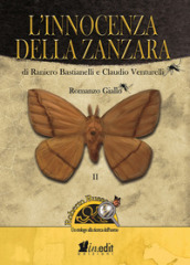 L innocenza della zanzara. Roberto Russo, un etologo alla ricerca dell uomo