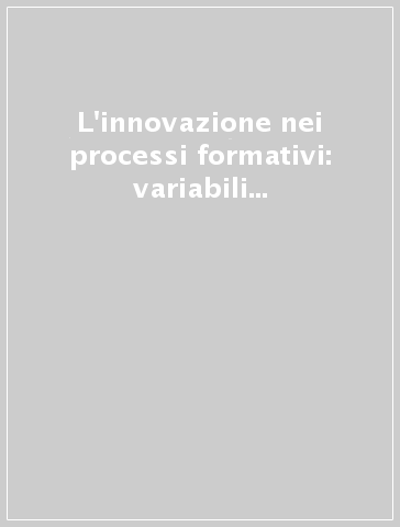 L'innovazione nei processi formativi: variabili cognitive strategiche