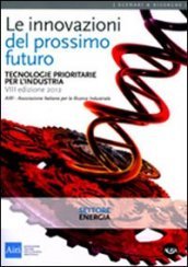 Le innovazioni del prossimo futuro. Tecnologie prioritarie per l industria. Settore energia